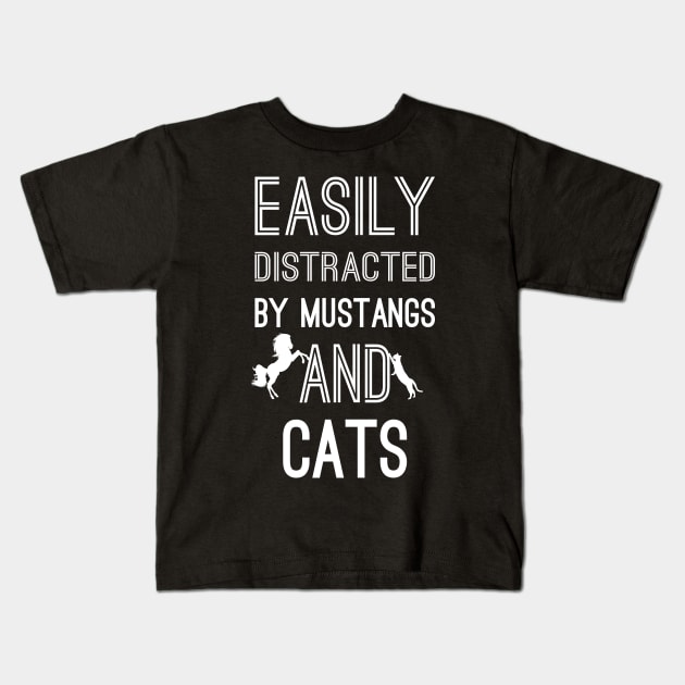 Easily Distracted by Mustangs and Cats Kids T-Shirt by aborefat2018